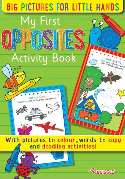 My First Activity Book (Animals Opposites Words)