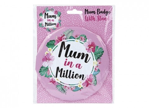 Mum in a Million Badge With Stand